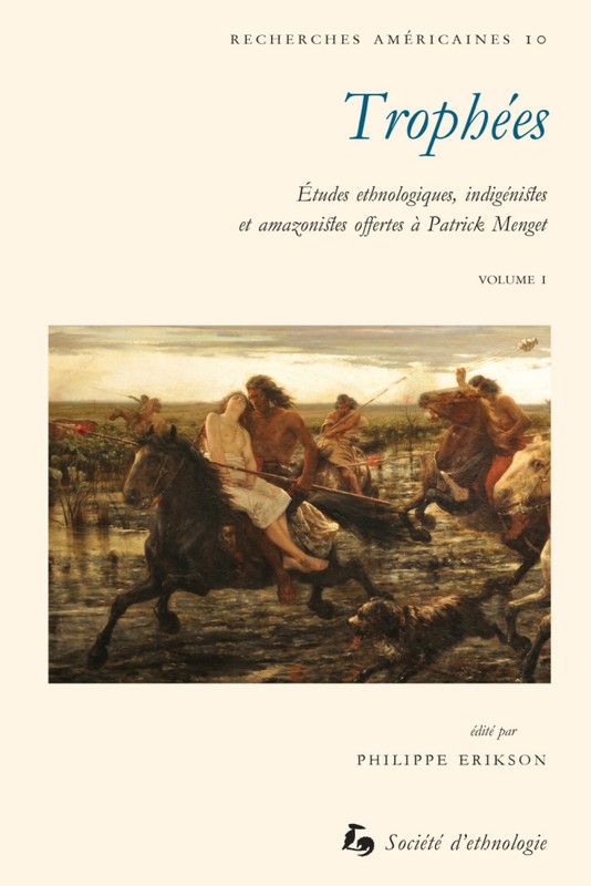 Trophées. Études ethnologiques, indigénistes et amazonistes ... Image 1