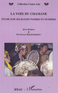 La voix du chamane. Étude sur les Baxshi tadjiks et ouzbeks Image 1